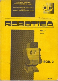 Robotica, Volumul 3, Partea I - Manipulatoare si roboti universali, 1. Roboti programabili.