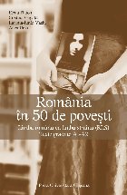 Romania in 50 de povesti. Limba romana ca limba straina (RLS). Texte gradate A1-A2