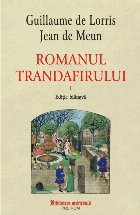 Romanul trandafirului. Vol. I + II (ediție bilingvă) Romanul trandafirului. Vol. I + II (ediție bilingvă)