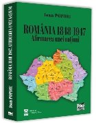 România 1848-1947 : afirmarea unei naţiuni