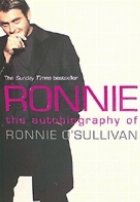 Ronnie. The Autobiography of Ronnie O\'Sullivan