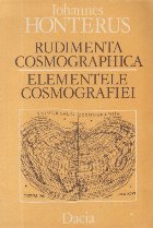 Rudimenta Cosmographica. Elementele Cosmografiei - Brasov 1542