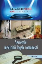 Secretele medicinii legale romanesti (Vol
