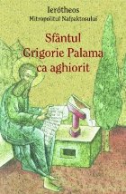 Sfantul Grigorie Palama ca aghiorit