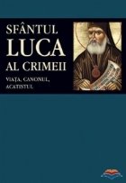 Sfantul Luca al Crimeii. Viata, canonul, acatistul