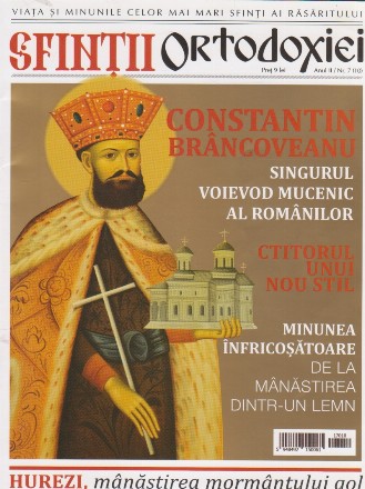 Sfintii Ortodoxiei, Anul II / Nr. 7 (10) - Constantin Brancoveanu
