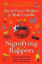 Signifying Rappers : repere în rap, beaturile străzii, contracultură şi libertate (în Boston)