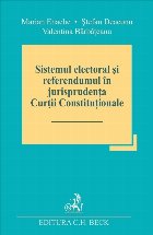 Sistemul electoral şi referendumul în jurisprudenţa Curţii Constituţionale