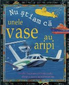 Nu stiam ca – unele vase au aripi