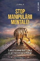 Stop manipularii mentale Cum salvezi