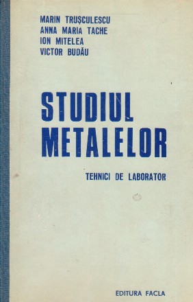 Studiul metalelor. Tehnici de laborator
