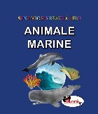 Sunt mic si vreau sa aflu - Animale marine