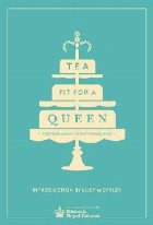 Tea Fit for a Queen