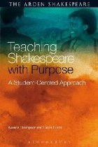 Teaching Shakespeare with Purpose