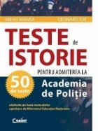 50 de TESTE DE ISTORIE PENTRU ADMITEREA LA ACADEMIA DE POLITIE