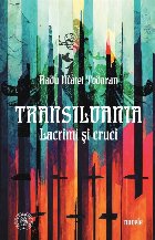 Transilvania : lacrimi şi cruci