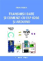 Transmisii date şi comenzi cu ESP 8266 şi Arduino