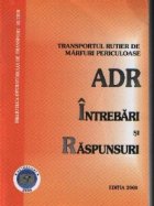 Transportul rutier de marfuri periculoase - ADR, Intrebari si raspunsuri