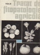 Tratat de fitopatologie agricola, Volumul al III-lea (Bolile legumelor si ale plantelor ornamentale)