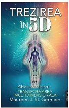 Trezirea în 5D : ghid practic pentru transformarea multidimensională