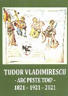 Tudor Vladimirescu Arc peste timp