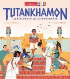 Tutankhamon : copilul faraon şi descoperirea mormântului său
