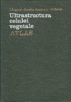 Ultrastructura Celulei Vegetale - Atlas