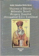 Vecernia si Utrenia Sfantului Ierarh Grigorie Dascalul Mitropolitul Tarii Romanesti