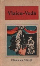 Vlaicu-Voda - O antologie de dramaturgie romaneasca