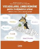 Vocabularul limbii române pentru învăţământul primar : călătorie printre cuvinte cu ReMi şi Amadeus