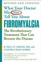What Your Doctor May Not Tell You About Fibromyalgia (Fourth